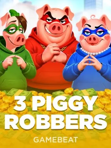 3 Piggy Robbers